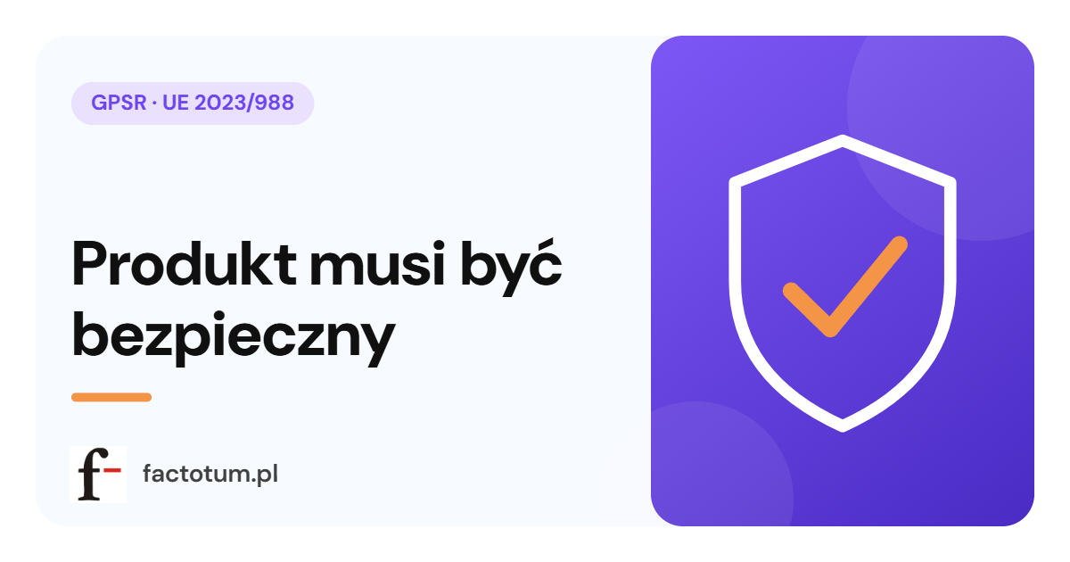 Produkt musi być bezpieczny – grafika do wpisu