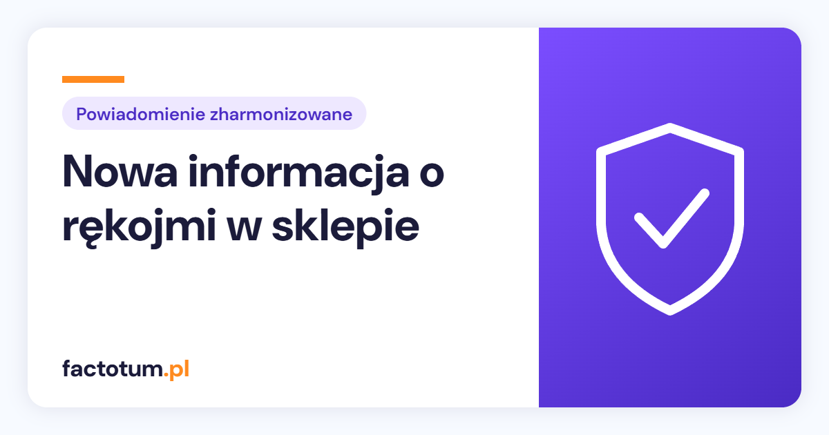 Zharmonizowane powiadomienie o rękojmi: nowa informacja w sklepach i e-sklepach